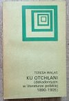 Teresa Walas Ku otchłani. Dekadentyzm w literaturze polskiej