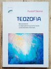 Rudolf Steiner Teozofia. Wprowadzenie w nadzmysłowe poznanie świata i przeznaczenie człowieka