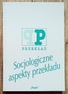 Socjologiczne aspekty przekładu