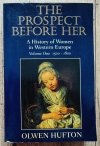 The Prospect Before Her. A History of Women in Western Europe 1500-1800