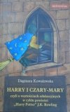 Dagmara Kowalewska • Harry i Czary-Mary czyli o wartościach edukacyjnych w cyklu powieści 'Harry Potter' J.K.Rowling