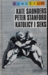 Kate Saunders, Peter Stanford • Katolicy i seks
