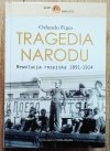 Orlando Figes Tragedia narodu. Rewolucja rosyjska 1891-1924