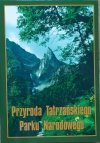red. Zbigniew Mirek Przyroda Tatrzańskiego Parku Narodowego