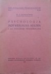 Dr. E. Markinówna • Psychologia indywidualna Adlera i jej znaczenie pedagogiczne