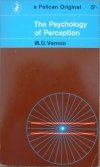 M.D.Vernon • The Psychology of Perception