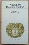 Jarosław Iwaszkiewicz Proza poetycka