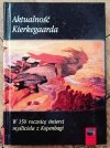 red. Antoni Szwed Aktualność Kierkegaarda