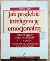 Jeanne Segal Jak pogłębić inteligencję emocjonalną