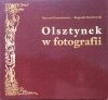 Ryszard Gruszkiewicz, Bogumił Kuźniewski Olsztynek w fotografii