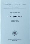 Henryk Paszkiewicz • Początki Rusi