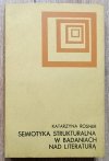 Katarzyna Rosner Semiotyka strukturalna w badaniach nad literaturą