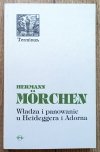 Hermann Morchen Władza i panowanie u Heideggera i Adorna