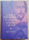 Arka Szekspira. Przewodnik po miłości i zbrodni