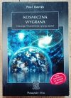 Paul Davies Kosmiczna wygrana. Dlaczego Wszechświat sprzyja życiu?