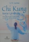 L.V.Carnie • Chi Kung. Teoria i praktyka