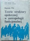 Mariola Flis Teorie struktury społecznej w antropologii funkcjonalnej