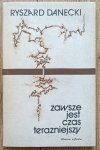 Ryszard Danecki Zawsze jest czas teraźniejszy
