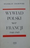Stanisław Żochowski • Wywiad polski we Francji 1940-1945