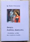 Wacław Świerzawski Święta Jadwiga Królowa