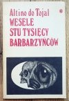 Altino do Tojal Wesele stu tysięcy barbarzyńców