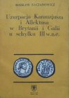 Wiesław Kaczanowicz • Uzurpacja Karauzjusza i Allektusa w Brytanii i Galii u schyłku III w.n.e.
