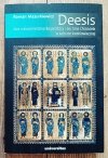 Deesis. Idea wstawiennictwa Bogarodzicy i św. Jana Chrzciciela w kulturze średniowiecznej 