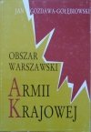 Jan Gozdawa-Gołębiowski • Obszar Warszawski Armii Krajowej. Studium wojskowe
