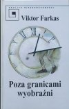 Viktor Farkas Poza granicami wyobraźni