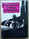 Ekspresjonizm w teatrze europejskim