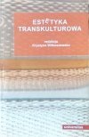 Krystyna Wilkoszewska • Estetyka transkulturowa