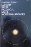 Eugeniusz Rybka • Cztery wieki rozwoju myśli kopernikańskiej