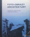 Foto-obrazy architektury. Fotografia jako medium referujące i projektujące architekturę