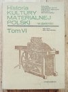 Historia kultury materialnej Polski w zarysie tom VI od 1870 do 1918 roku