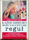 Annette Kast-Zahn Każde dziecko może nauczyć się reguł