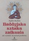 Ajahn Brahm Buddyjska sztuka znikania. Jak wznieść się ponad problemy