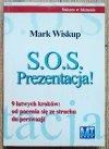 Mark Wiskup S.O.S. Prezentacja!