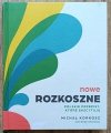 Michał Korkosz Nowe Rozkoszne. Polskie przepisy, które ekscytują
