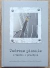 Twórcze pisanie w teorii i praktyce
