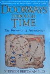 Stephen Bertman • Doorways Through Time. The Romance of Archeology