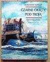 Rosemary Sutcliff Czarne okręty pod Troją. Opowieści z Iliady