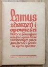 Lamus zdarzeń i opowieści. Historie pouczające, ucieszne a prawdziwe z lat dawnych