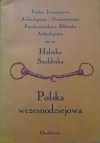 Halszka Szołdrska • Polska wczesnodziejowa