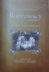 Jadwiga Stanisławek-Janus • Bobrowscy z Andrychowa. Historie zwykłe i niezwykłe