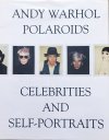 Andy Warhol Polaroids, Celebrities and Self-Portraits