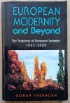 European Modernity and Beyond: The Trajectory of European Societies 1945-2000