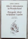 Lewis Carroll Przygody Alicji w Krainie Czarów / wydanie dwujęzyczne