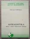 Henryk Hoffmann Astralistyka. Szkice z dziejów religioznawstwa polskiego