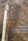 Zbigniew Gołąb O pochodzeniu Słowian w świetle faktów językowych