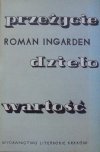 Roman Ingarden • Przeżycie, dzieło, wartość